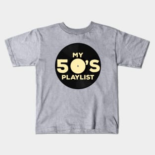 My 50's Playlist Kids T-Shirt